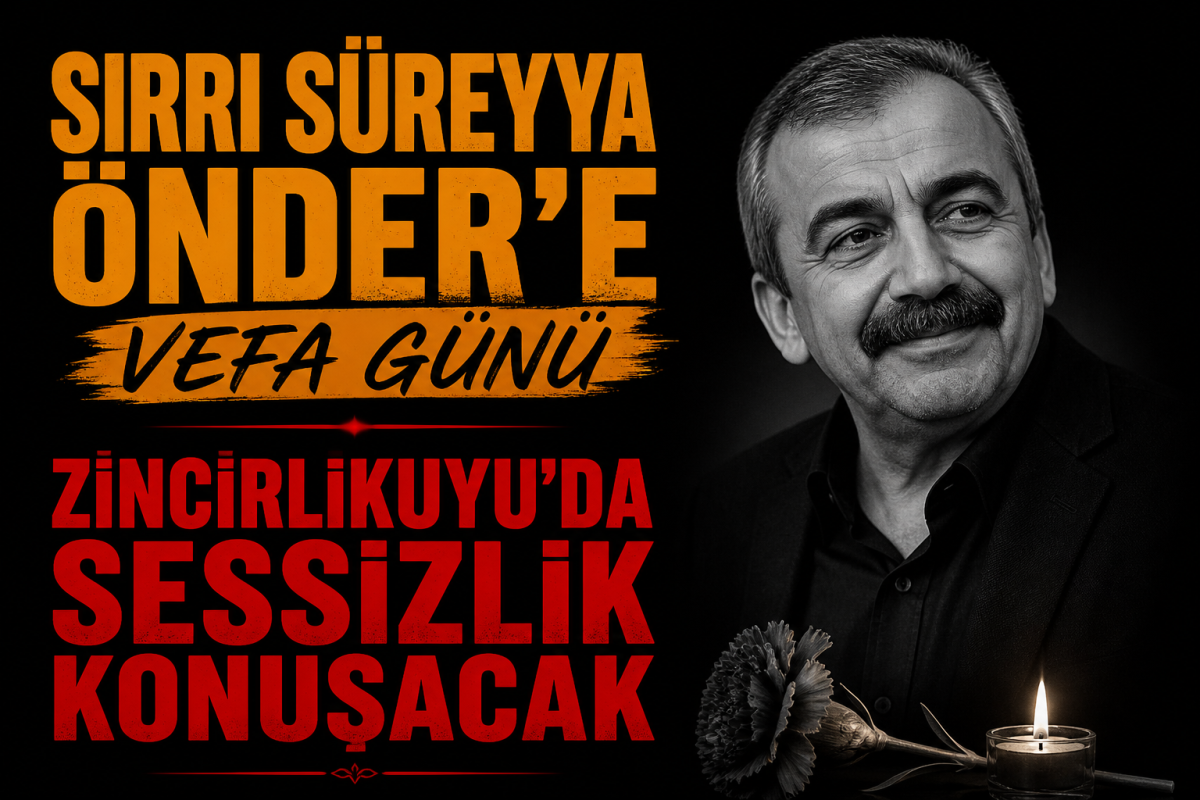 Sırrı Süreyya Önder’e Vefa Günü
Zincirlikuyu’da Sessizlik Konuşacak